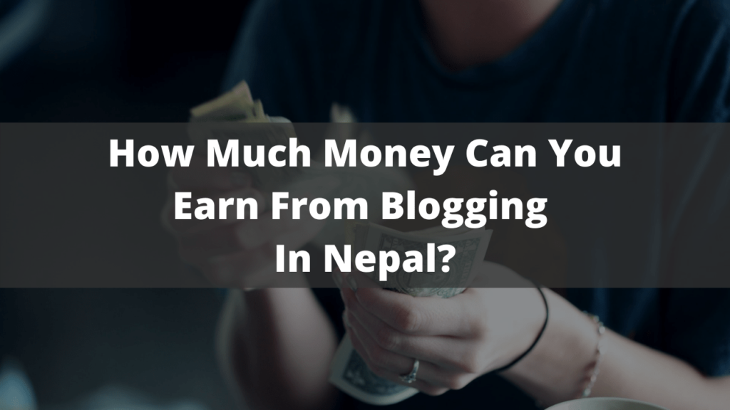 Earn Money Blogging In Nepal