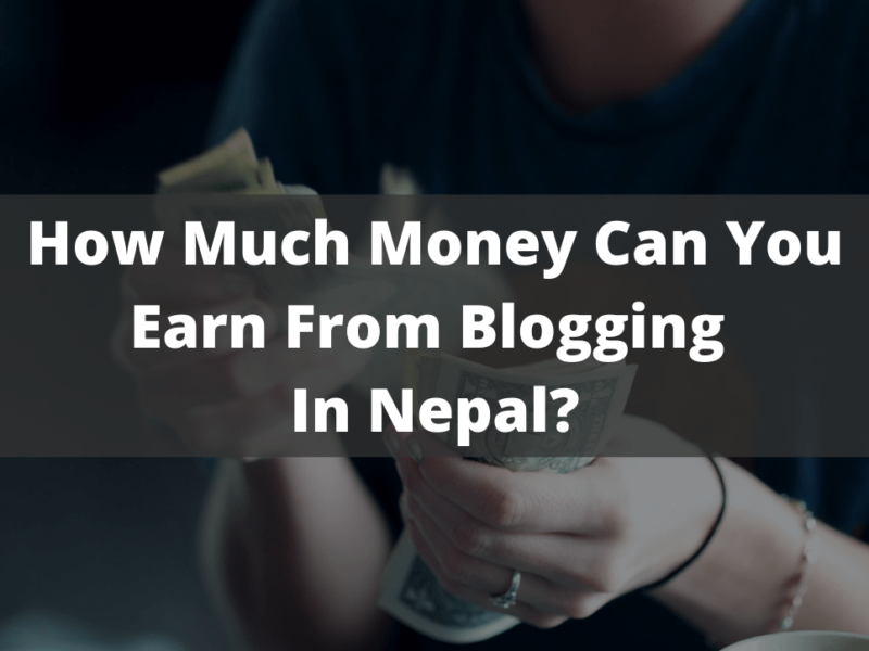 Earn Money Blogging In Nepal