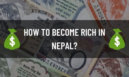 How to Become Rich in Nepal?